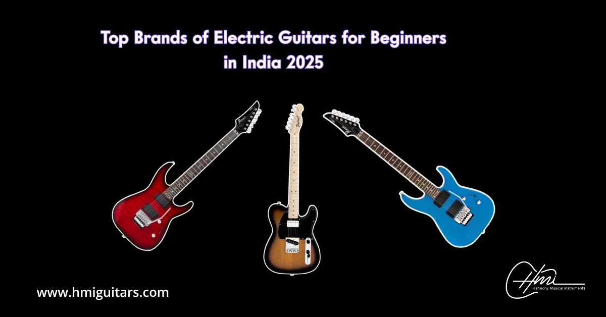 Top Brands of Electric Guitars for Beginners in India 2025