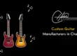 Custom Guitar Manufacturers in Chennai