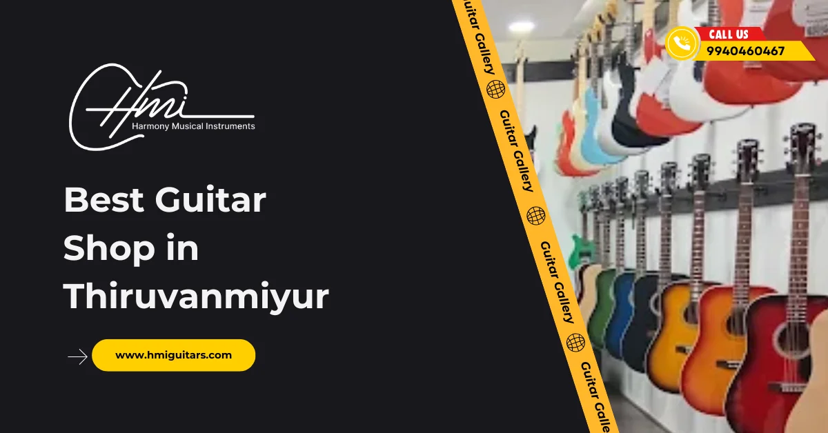 Best Guitar Shop in Thiruvanmiyur